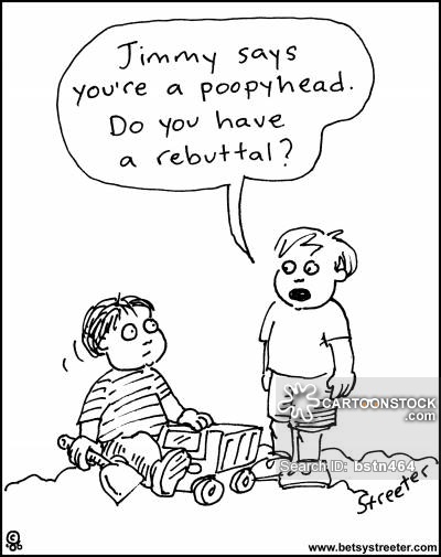 Jimmy says you're a poopyhead. Do you have a rebuttal?
